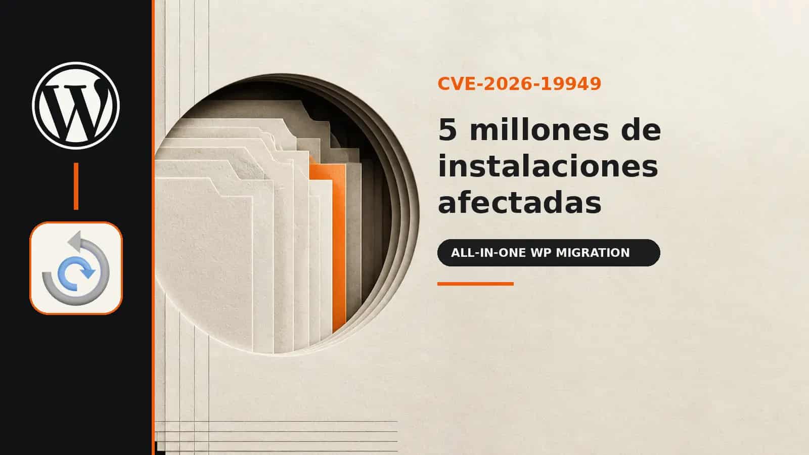 CVE-2026-19949: All-in-One WP Migration afecta a 5 millones de instalaciones